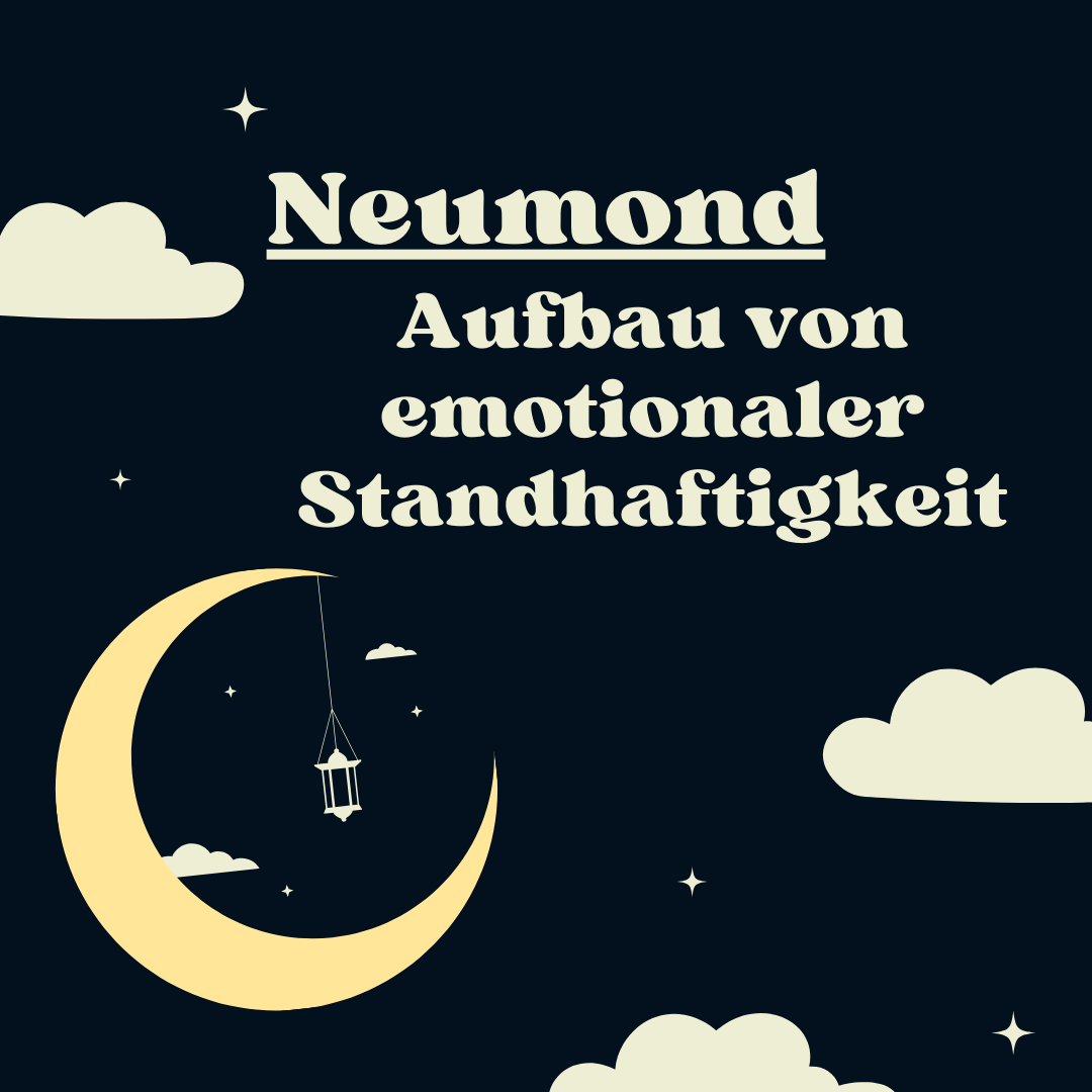 Geschützt: Neumond – Aufbau von emotionaler Standhaftigkeit